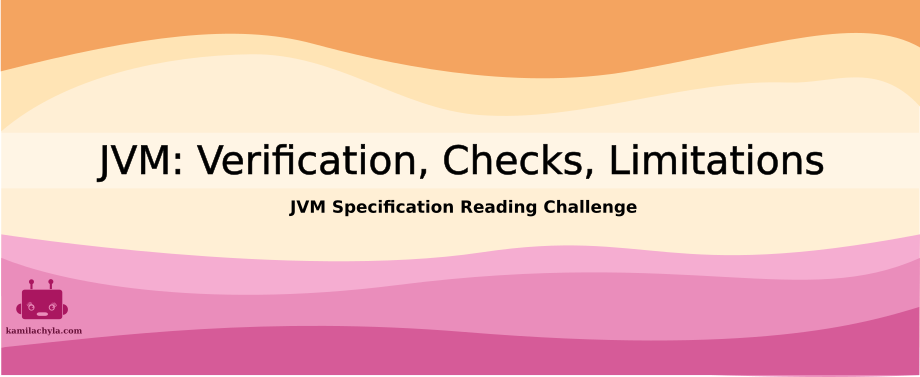 What checks are performed by JVM on the .class file and why they are important? How the code is verified? What limitation does the JVM have? /en/posts/jvm-spec/chapter_4_checks/jvm_checks_verification.png